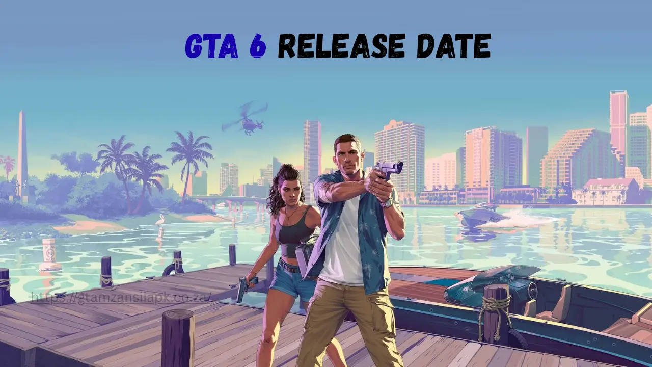 GTA 6 Release Date GTA 6 Release Date